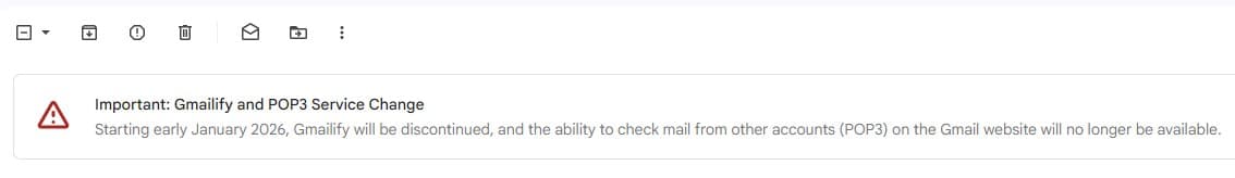 Gmail warning message about the discontinuation of Gmailify and POP3
